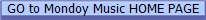 GO to Mondoy Music HOME PAGE