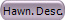 Hawn. Desc.
